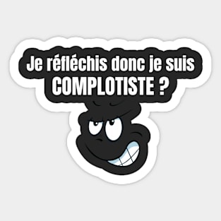 je suis complotiste Sticker